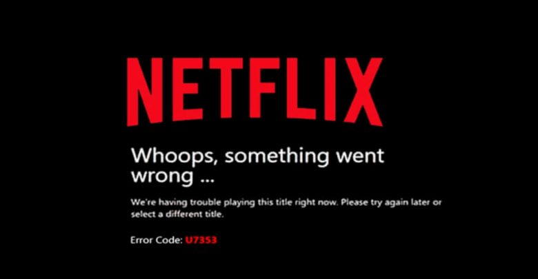 Netflix Error Code U7353