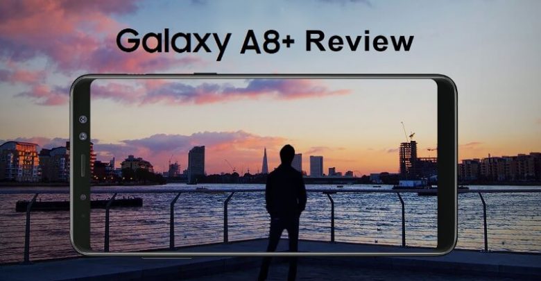 Samsung Galaxy A8 Plus Review